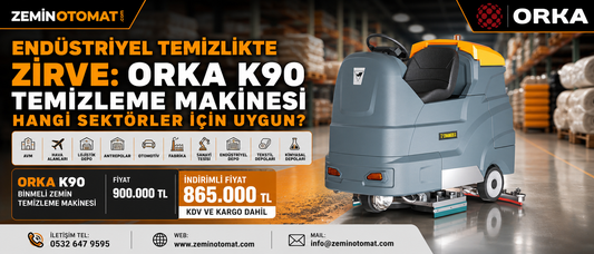 Endüstriyel Temizlikte Zirve: Orka K90 Temizleme Makinesi Hangi Sektörler İçin Uygun?