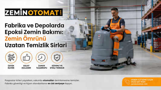 Fabrika ve Depolarda Epoksi Zemin Bakımı: Zemin Ömrünü Uzatan Temizlik Sırları