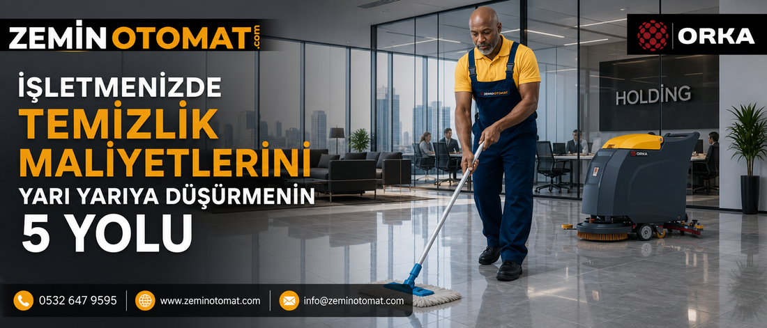 İşletmenizde Temizlik Maliyetlerini Yarı Yarıya Düşürmenin 5 Yolu